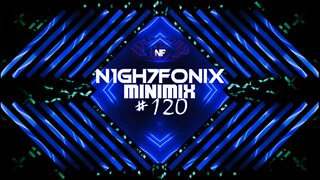 N1GH7FONIX MiniMix #120