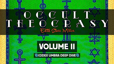 Occult Theocrasy Volume II (Edith Starr Miller)