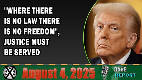 X22 Report - John Locke: "Where There Is No Law There Is No Freedom", Justice Must Be Served
