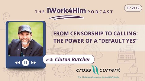 Ep 2112: From Censorship to Calling – The Power of a “Default Yes”