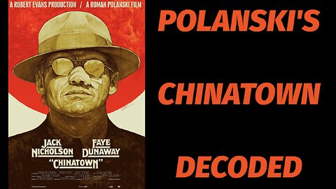 🟫🔺🎩 DECODED: Chinatown (1974)▪️ Child Rapist Roman Polanski's 1974 Film Decoded