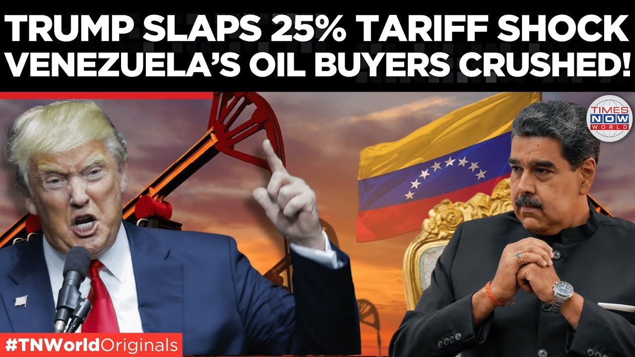 Trump’s New Tariff Shocks the World – 25% Penalty on Venezuela’s Buyers! | Times Now World