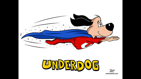 UNDERDOG !!!!