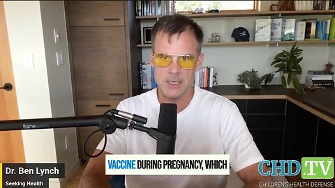 Dr. Ben Lynch: Vaccinations during pregnancy make ZERO sense.
