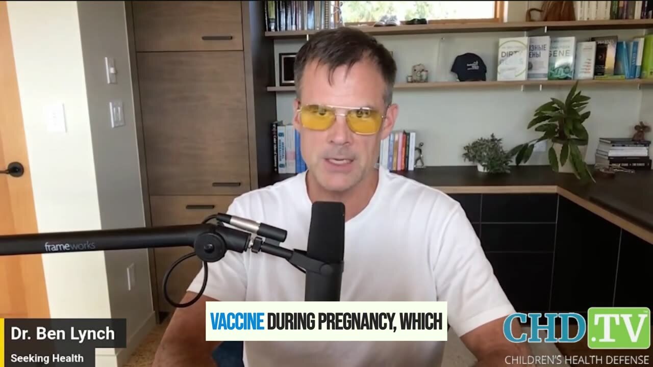 Dr. Ben Lynch: Vaccinations during pregnancy make ZERO sense.