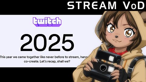 [VoD] Twitch Recap 2025