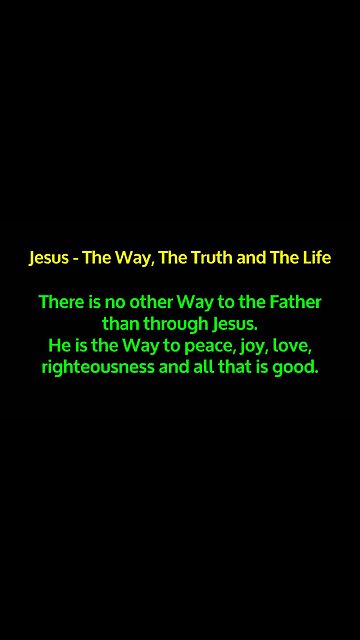 Jesus - The Way, The Truth and The Life