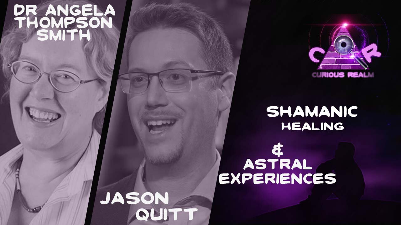 CR Ep 181: Shamanic Healing w Dr Angela Thompson Smith & Astral Experiencer w Jason Quitt