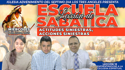 Miércoles 4 de Junio Lección de Escuela Sabática Pr. Orlando Enamorado