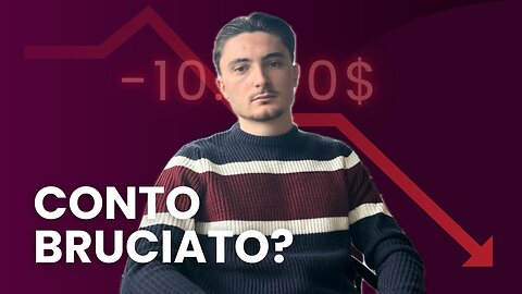 Come ho (quasi) BRUCIATO il mio conto TRADING