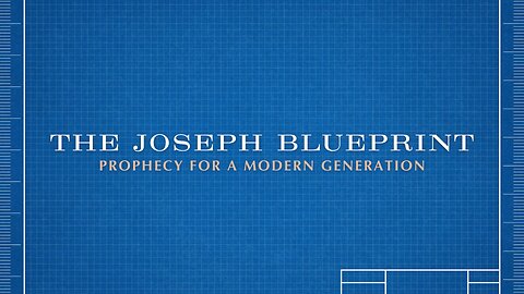 The Joseph Blueprint: Prophecy for a Modern Generation