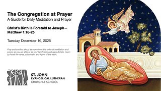 Christ’s Birth Is Foretold to Joseph—Matthew 1:18-25