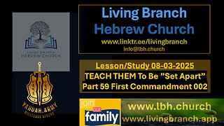 08-03-2025 TEACH THEM To Be ”Set Apart” Part 59 First Commandment 002