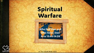 Acts 13:44 - 14:28 Spiritual Warfare