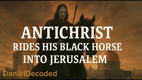 Antichrist Rides His Black Horse into Jerusalem