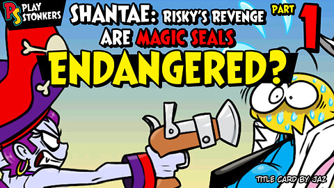 Are Magic Seals Endangered? - Shantae: Risky's Revenge (Part 1)