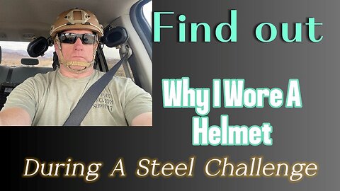 Steel Challenge in a Helmet Why