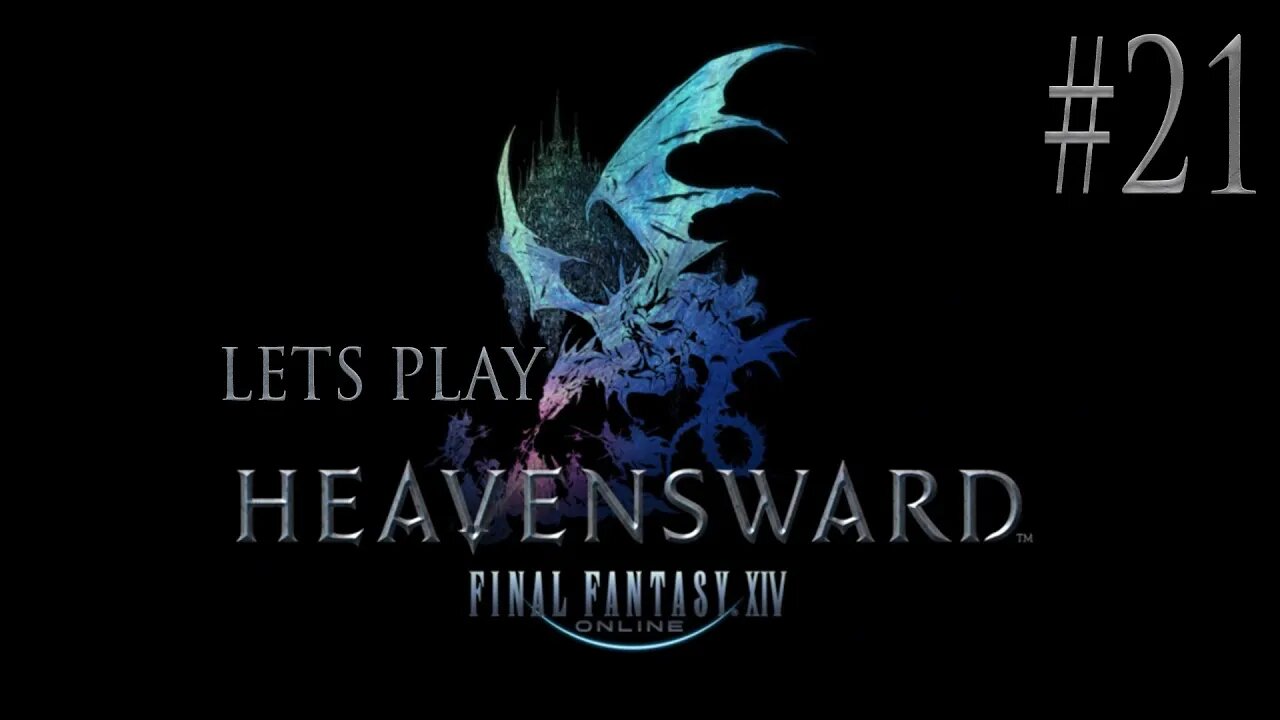 Let's Play Final Fantasy XIV Heavensward Ep 21