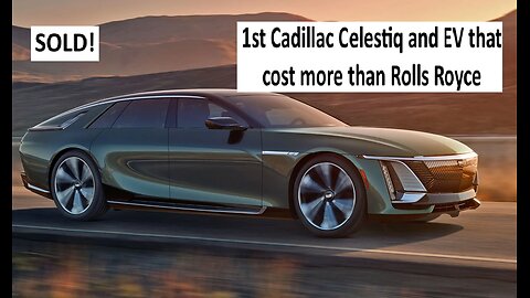 Cadillac sells first Celestiq for $340,000 fancy EV