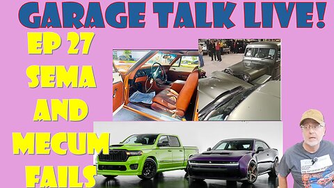 Garage Talk LIVE! 27 Demolition Derby Auction and SEMA FAIL