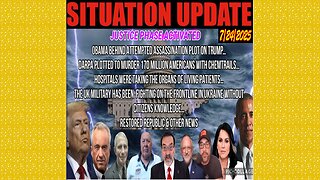 SITUATION UPDATE 7/24/25 - Obama Behind Attempted Assassination Plot On Trump, Justice Phase Activated
