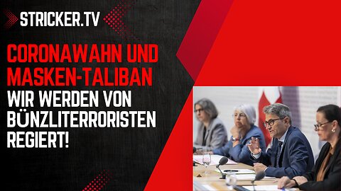 Coronawahn & Maskentaliban: Wir werden von Bünzliterroristen regiert