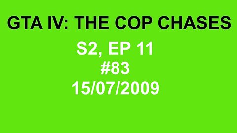GTA IV: The Cop Chase S2 E11
