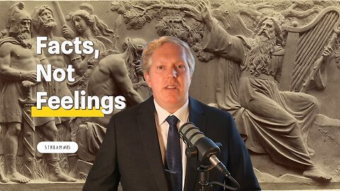 The Philosophy Behind "Facts, Not Feelings" [stream #85]