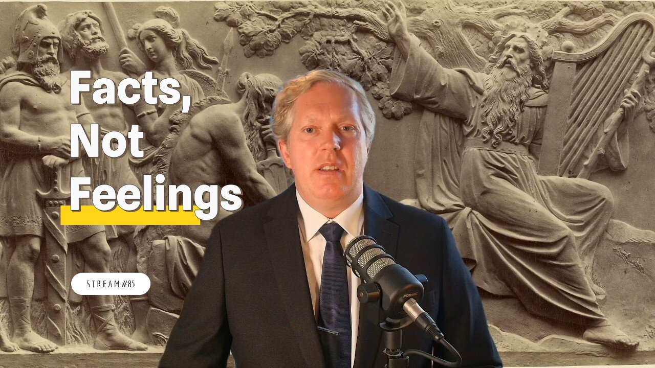 The Philosophy Behind "Facts, Not Feelings" [stream #85]