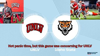 UNLV has a very weak showing against Idaho State, which may be a bad sign