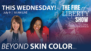 🔥Beyond Skin Color: Ep. 11 - The Fire of Liberty Show