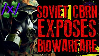 Soviet CBRN Operative Exposes Biowarfare | 4chan /x/ Conspiracy Greentext Stories Thread