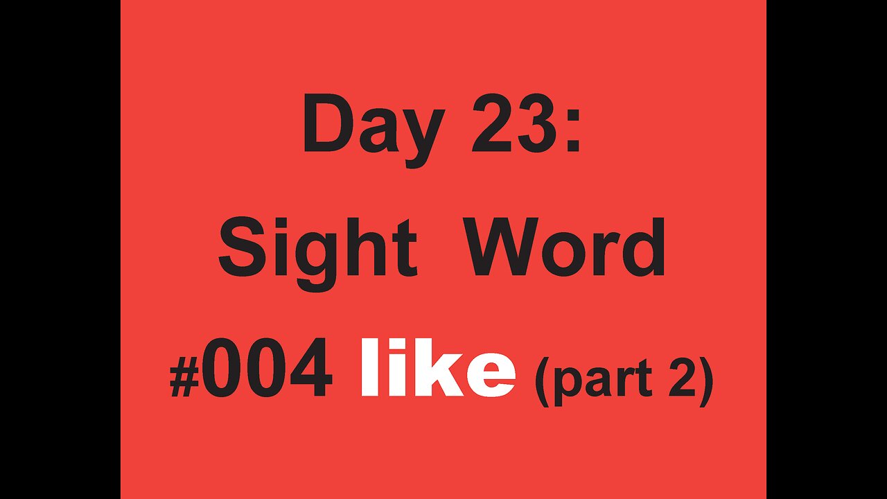 Day 23: Sight Word #004 like (part 2)