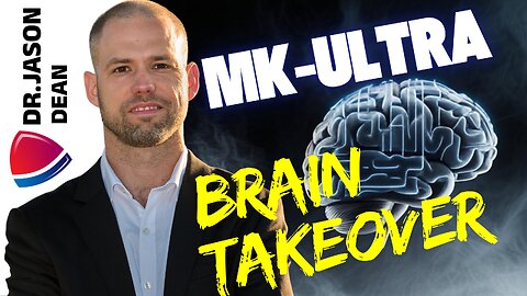 Dr. Jason Dea - Ep 2052 - Deep State MK-ULTRA Brain Takeover of America