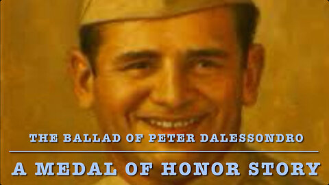 The Ballad of Peter Dalessondro: A Medal of Honor Story - Official Music Video