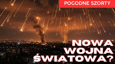 Nowa wojna na wschodzie czy III Wojna Światowa? | Pogodne Szorty #236