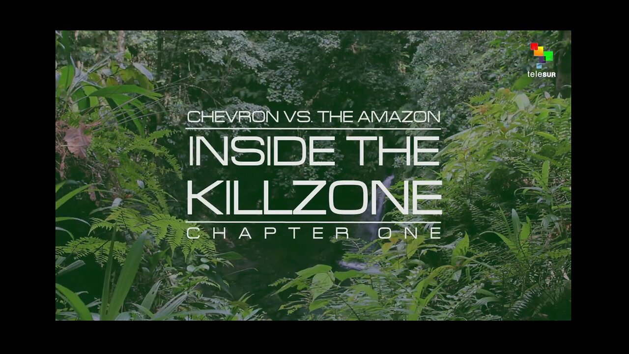 Chevron vs. the Amazon (2016 Documentary) By Abby Martin