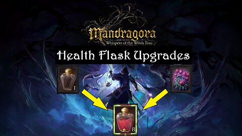 Mandragora - Health Flask Upgrade Guide