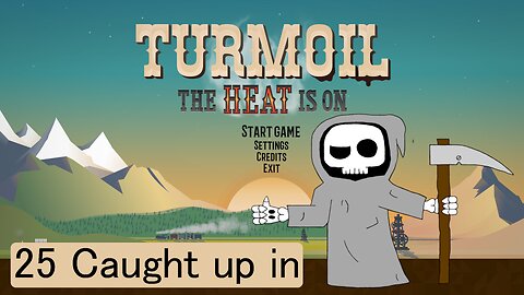 Caught up - Turmoil The Heat is On E25