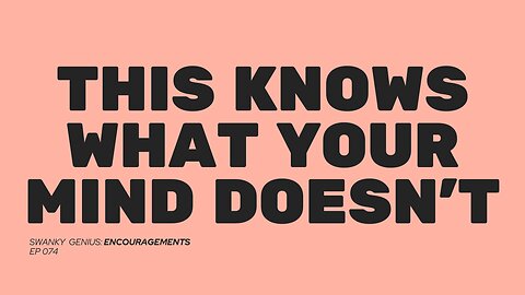 Be A Good Listener (To Intuition) | Swanky Genius: Encouragements - Ep 074