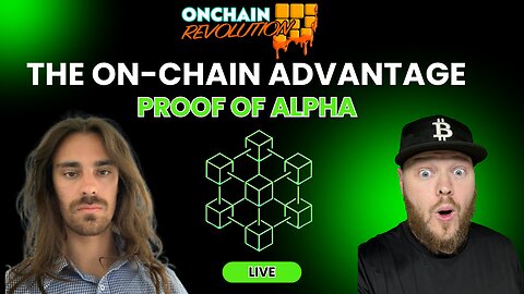 The On-Chain Advantage: Proof of Alpha - Special Guest Host Connor OnChain