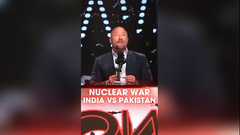 Alex Jones: India & Pakistan Are About To Go To War - 4/30/25