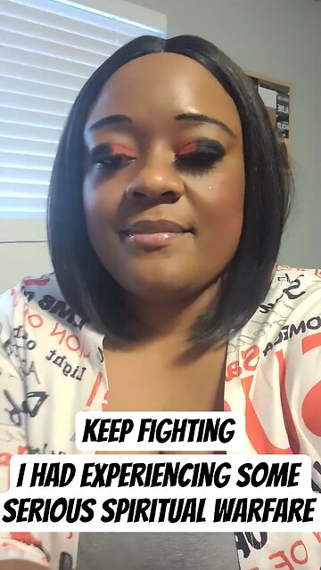 I had experiencing some serious spiritual warfare