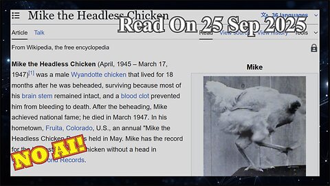 Mike The Headless Chicken (No AI) - 25 Sep 2025