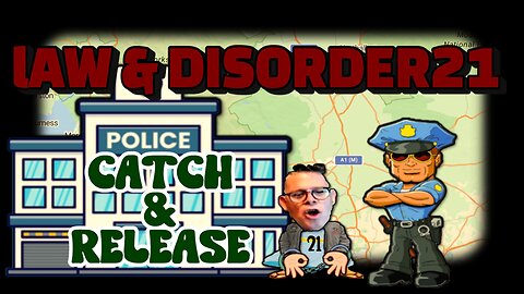 LAW & DISORDER21 - Episode 1, Catch & Release