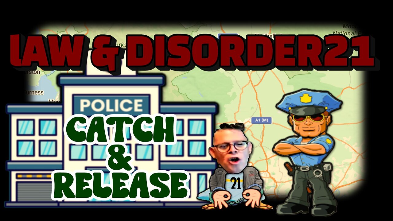 LAW & DISORDER21 - Episode 1, Catch & Release