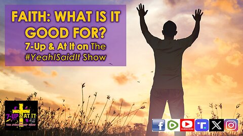 WORD OF THE DAY: HEBREWS 11:1 - FAITH: WHAT IS IT GOOD FOR?