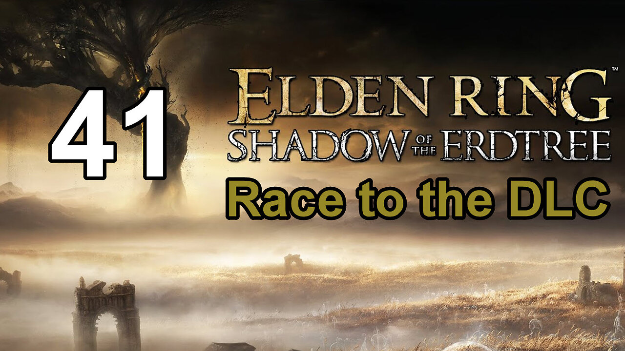 Elden Ring - Race to the DLC - 41 - Castle Sol