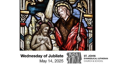 Wednesday of Jubilate — May 14, 2025