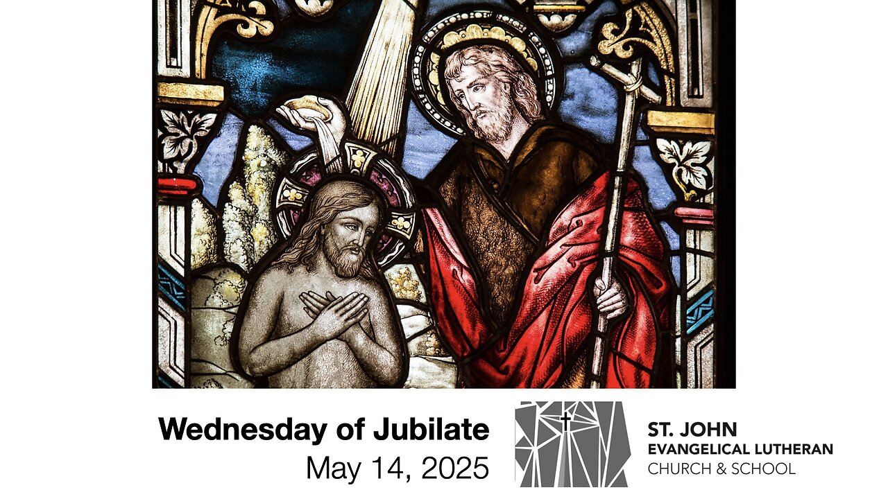 Wednesday of Jubilate — May 14, 2025